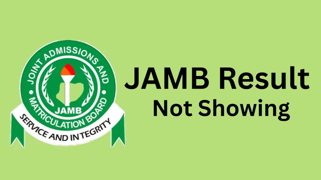 JAMB 2026 Result Not Showing: Solutions That Work Fast