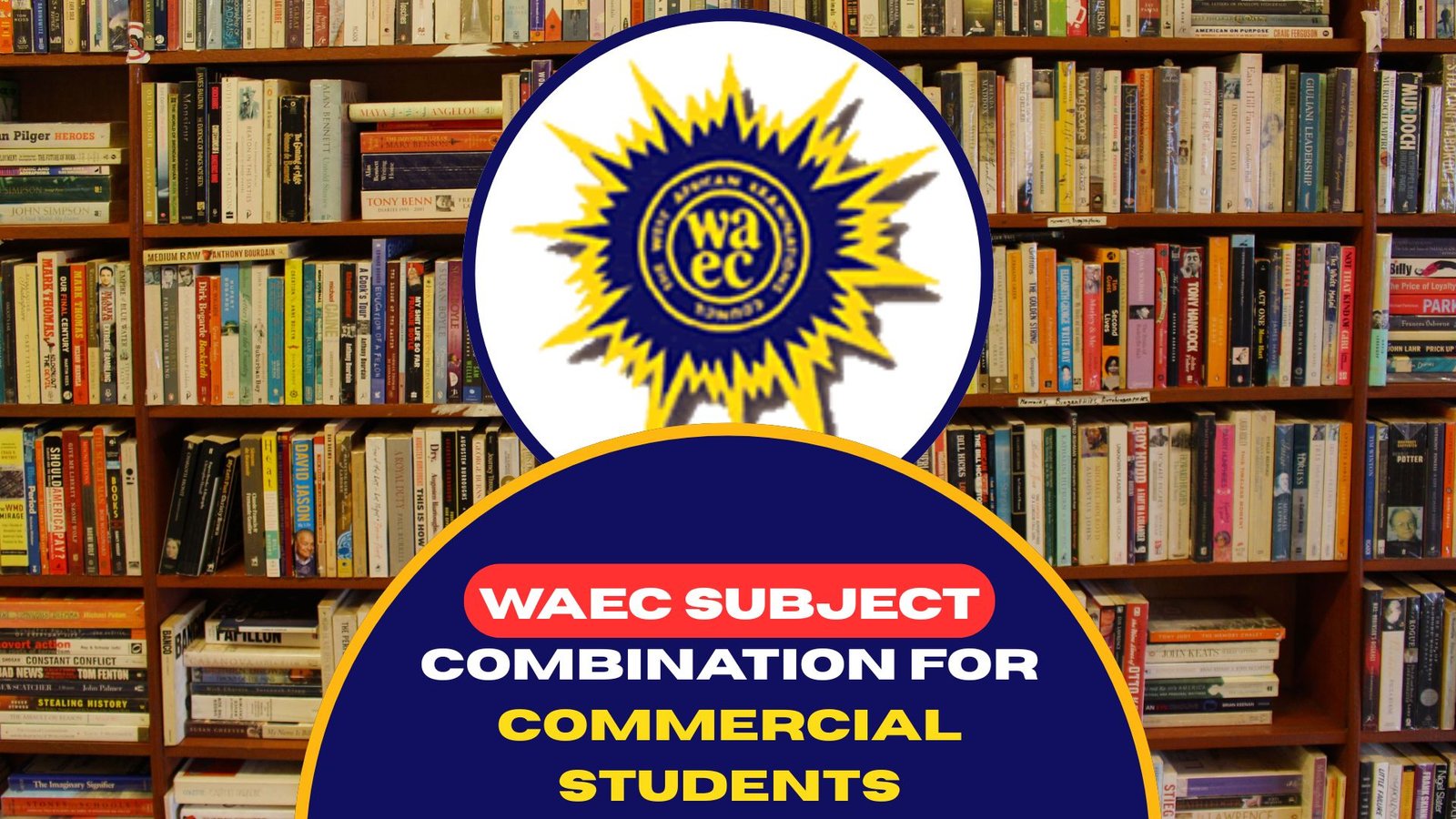 WAEC Subject Combination for Commercial Students 2026/2027