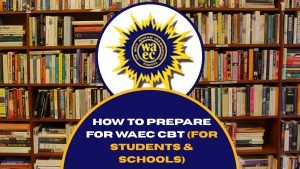 How to Prepare for WAEC CBT 2026 (Checklist for Students & Schools)