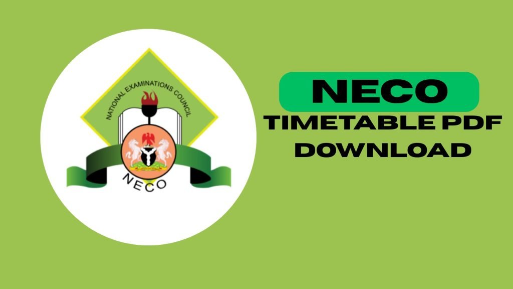 NECO Timetable 2026 for School and Private Candidates (Download PDF), NECO timetable 2026 PDF download, NECO 2026 Timetable PDF Download