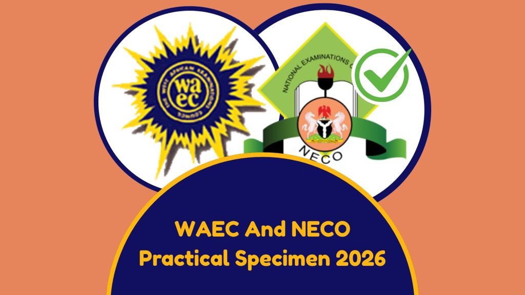 WAEC And NECO Practical Specimen 2026