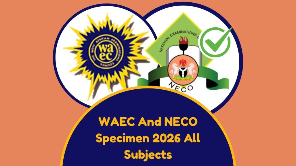 WAEC And NECO Specimen 2026 All Subjects