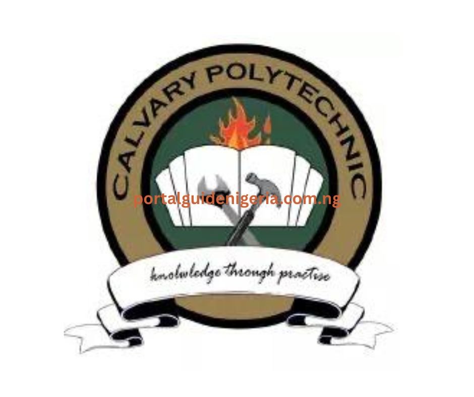 Courses offered in Calvary Polytechnic 2025 | Approved Courses, Calvary Polytechnic Post UTME Form 2025/2026 | Is Out, Calvary Polytechnic Admission List 2025/2026 is Out | CHECK HERE, Calvary Polytechnic cut off mark 2025 | JAMB Cut off Marks, Calvary Polytechnic School Fees 2025/2026 | Admission Requirements