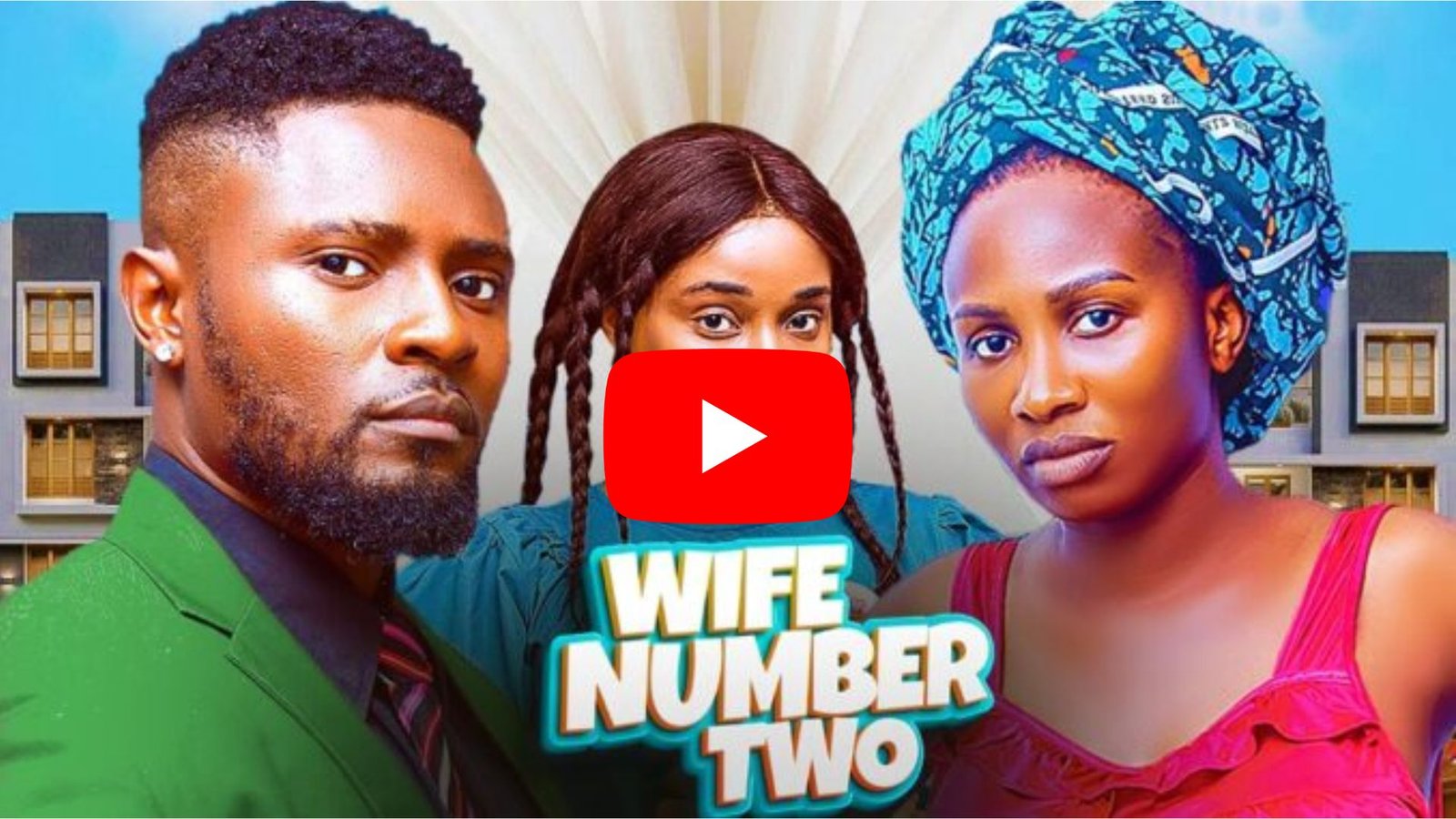 Download Movie: Wife Number Two [Full Nollywood Movie]