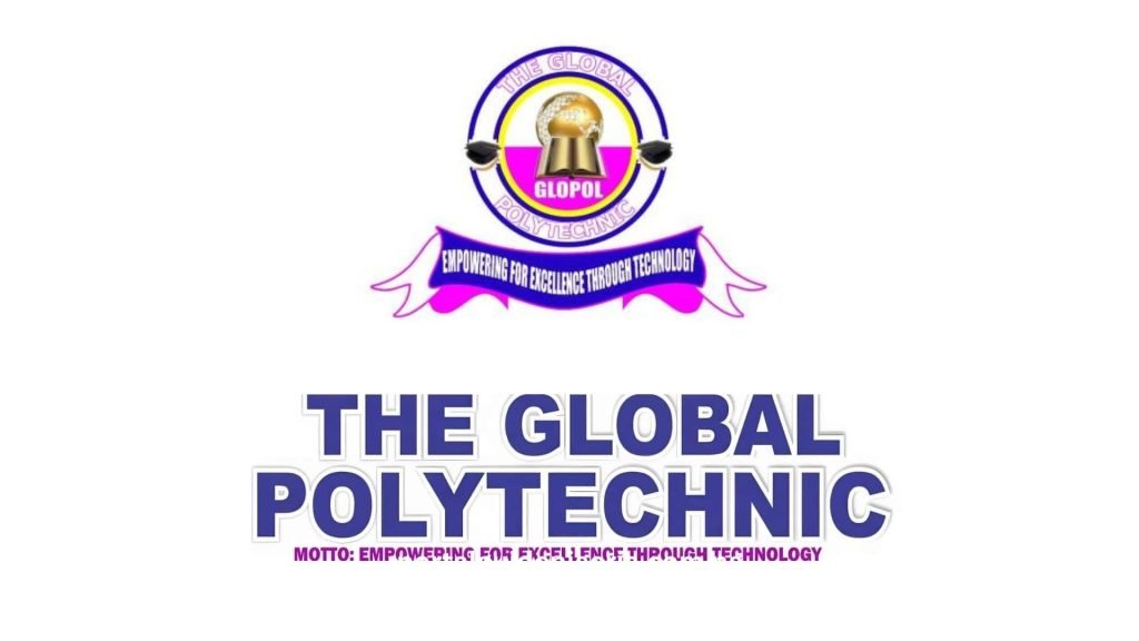 Global Polytechnic Post UTME Form 2025/2026 | Is Out, Global Polytechnic Cut off Mark 2025 | JAMB Cut off Marks, Courses offered in Global Polytechnic 2025 | Approved Courses