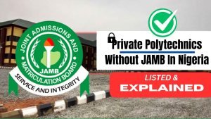 Top 20 Private Polytechnics that offer Admission without JAMB in Nigeria