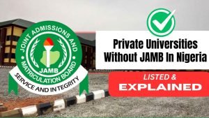 Top 20 Private Universities That Offer Admission Without JAMB in Nigeria (2026 Guide)