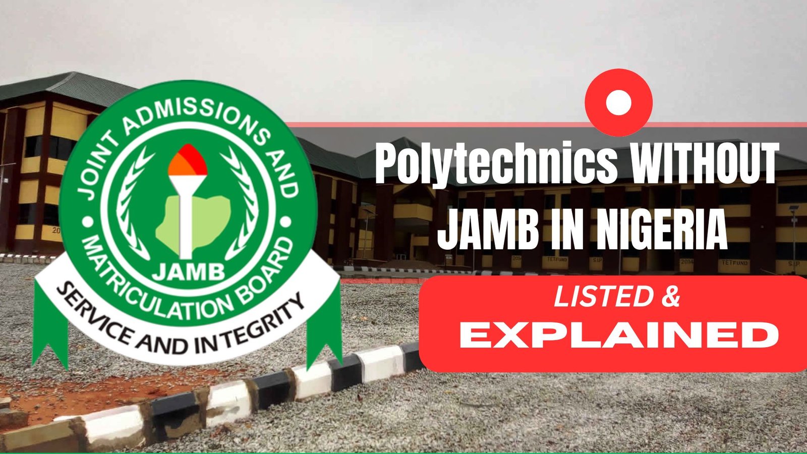 Top 20 Polytechnics that offer Admission without JAMB in Nigeria, Polytechnics that accept candidates without JAMB